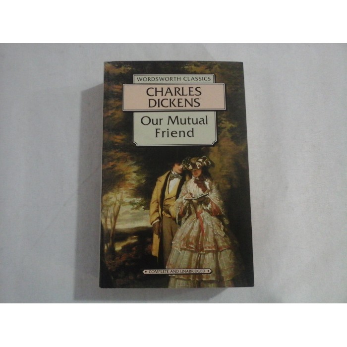     Our  Mutual  Friend  -  CHARLES  DICKENS  